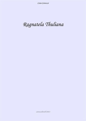 Ragnatela Thuliana - Livio Cotrozzi