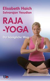 Raja-Yoga: Der konigliche Weg