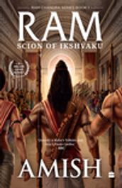 Ram - Scion Of Ikshvaku (Ram Chandra Series Book 1)