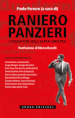 Raniero Panzieri. L iniziatore dell altra sinistra