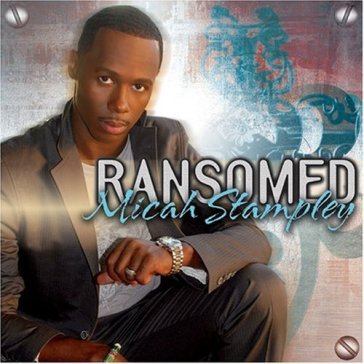 Ransomed - Stampley Micah