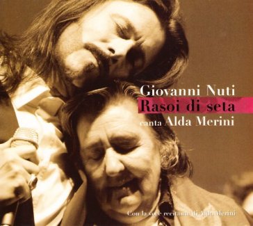 Rasoi di seta (canta alda merini) - Giovanni Nuti