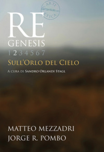 Re Genesis. Vol. 2: Sull'orlo del cielo - Matteo Mezzadri - Jorge R. Pombo