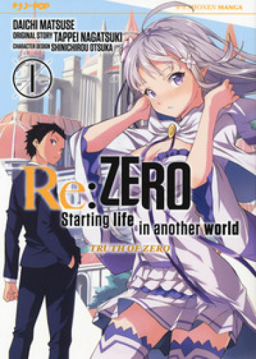 Re: zero. Starting life in another world. Truth of zero. Vol. 1 - Tappei Nagatsuki