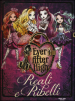 Reali e ribelli. Ever After High