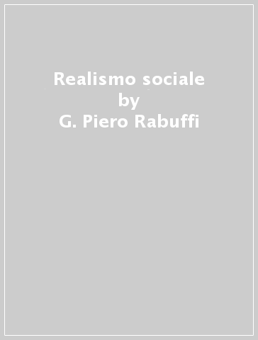 Realismo sociale - G. Piero Rabuffi