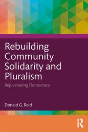 Rebuilding Community Solidarity and Pluralism