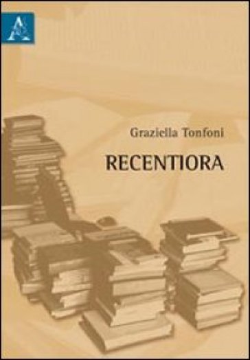 Recentiora - Graziella Tonfoni