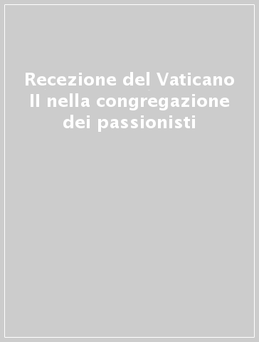 Recezione del Vaticano II nella congregazione dei passionisti