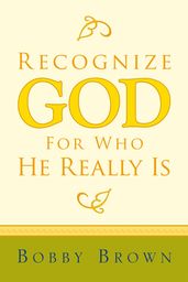 Recognize God for Who He Really Is