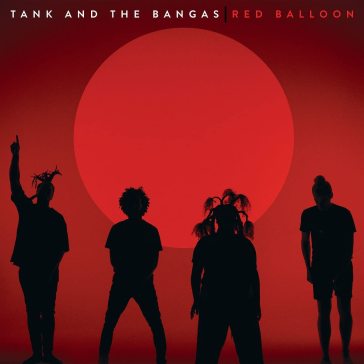 Red balloon - TANK AND THE BANGAS