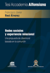 Redes sociales y experiencia relacional. Una propuesta de cibermoral basada en la comunión