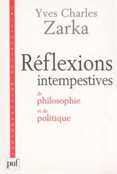 Réflexions intempestives de philosophie et de politique