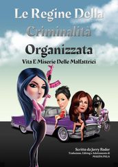 Le Regine Della Criminalità Organizzata