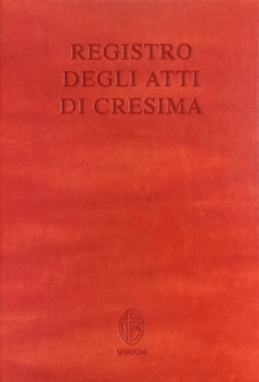 Registro degli atti di Cresima - Editrice Shalom