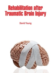 Rehabilitation after Traumatic Brain Injury