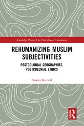 Rehumanizing Muslim Subjectivities