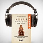 Reiki Fuji - La Via Reale Imperiale dei 21 sassolini