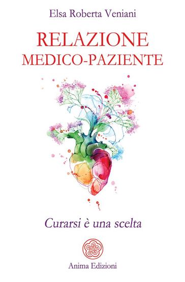 Relazione medico-paziente - Elsa Roberta Veniani