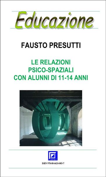 Le Relazioni Psico-Spaziali con alunni di 11-14 anni - Fausto Presutti