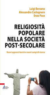 Religiosità popolare nella società post-secolare. Nuovi approcci teorici e nuovi campi di ricerca