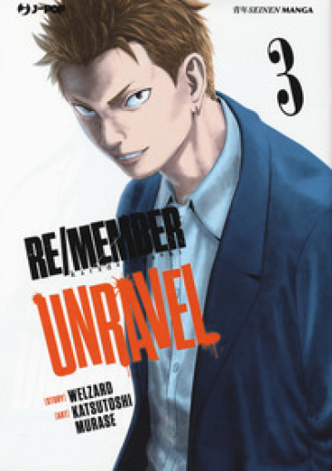 Re/member unravel. Vol. 3 - Welzard