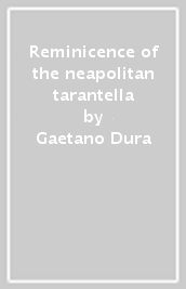 Reminicence of the neapolitan tarantella