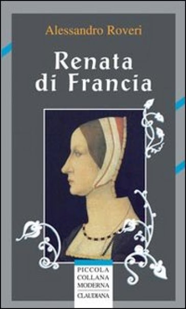 Renata di Francia - Alessandro Roveri