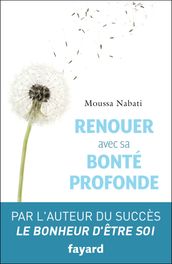 Renouer avec sa bonté profonde