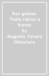 Res gestae. Testo latino a fronte