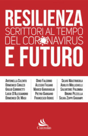 Resilienza e futuro. Scrittori al tempo del Coronavirus