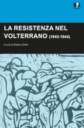 La Resistenza nel Volterrano (1943-1944)