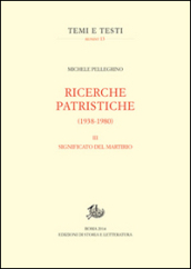 Ricerche patristiche. Vol. 3: Significato del martirio