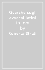 Ricerche sugli avverbi latini in-tvs