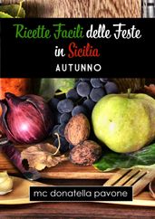 Ricette facili delle Feste in Sicilia: Autunno