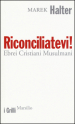 Riconciliatevi! Ebrei Cristiani Musulmani