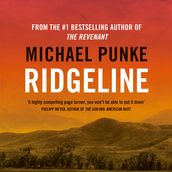 Ridgeline: From the author of The Revenant, the bestselling book that inspired the award-winning movie