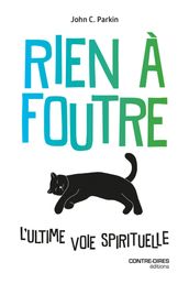 Rien à foutre - L ultime voie spirtiuelle