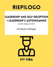 Riepilogo - Leadership and Self-Deception / Leadership e autoinganno: