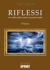 Riflessi - Un soffio dalle nostre innocenti realtà