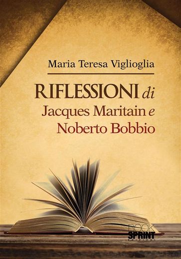 Riflessioni di Jacques Maritain e Noberto Bobbio - Maria Teresa Viglioglia