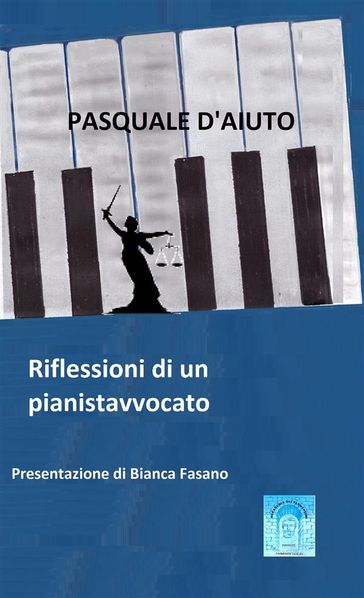 Riflessioni di un pianistavvocato - Pasquale D