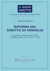 Riforma del diritto di famiglia. Le novità in vigore dal 22.6.2022 introdotte dalla l. 26.11.2021, n. 206