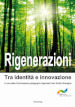 Rigenerazioni. Tra identità e innovazione