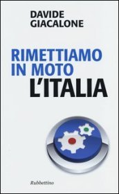 Rimettiamo in moto l Italia