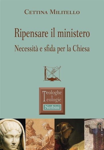 Ripensare il ministero - Cettina Militello