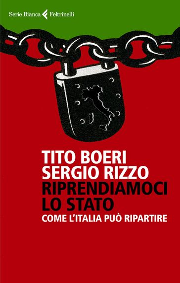 Riprendiamoci lo Stato - Sergio Rizzo - Boeri Tito