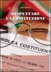 Rispettare la Costituzione. Parlamento, governo, presidente della Repubblica secondo l assemblea costituente