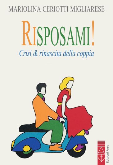 Risposami! - Mariolina Ceriotti Migliarese