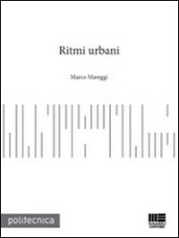 Ritmi urbani - Marco Mareggi